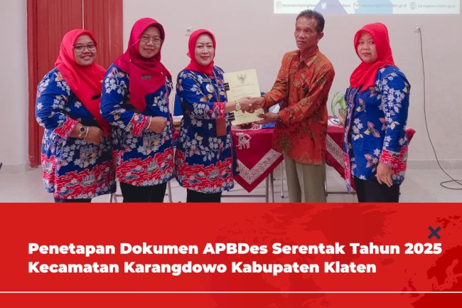 Penetapan Dokumen APBDes Serentak Tahun 2025 Kecamatan Karangdowo Kabupaten Klaten 