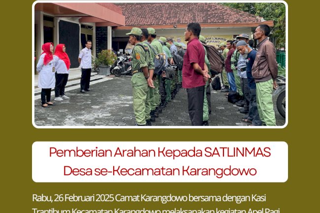 Pemberian Arahan Kepada SATLINMAS Desa se-Kecamatan Karangdowo