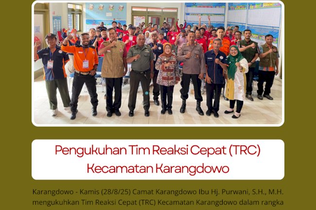 Pengukuhan Tim Reaksi Cepat (TRC) Kecamatan Karangdowo
