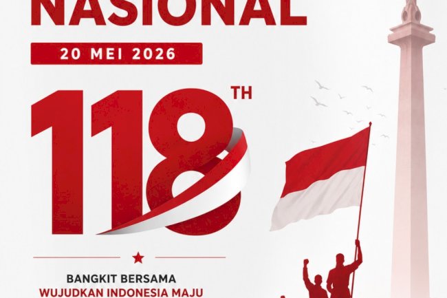 SEJARAH SINGKAT, TEMA DAN MAKNA  HARI KEBANGKITAN NASIONAL KE- 118 TAHUN 2026