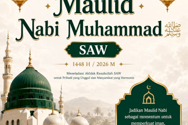  HIKMAH PERINGATAN MAULID NABI MUHAMMAD  DAN DITETAPKAN SEBAGAI HARI LIBUR NASIONAL